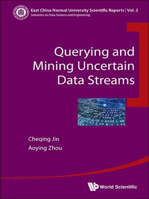 cover image of Querying and Mining Uncertain Data Streams
